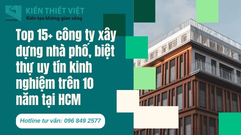 top công ty xây dựng nhà phố biệt thự hcm